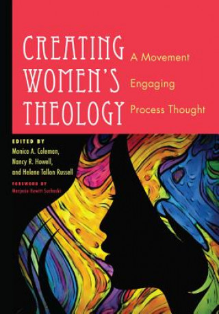 Kniha Creating Women's Theology Monica A. Coleman