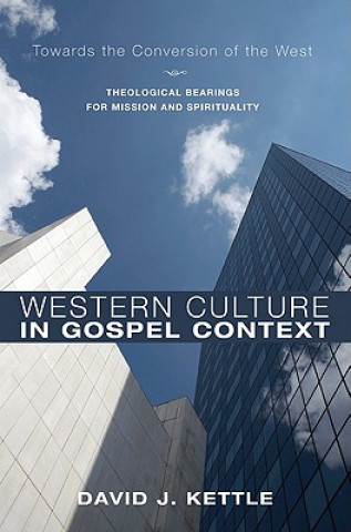 Knjiga Western Culture in Gospel Context David J Kettle