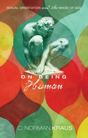 Book On Being Human C. Norman Kraus