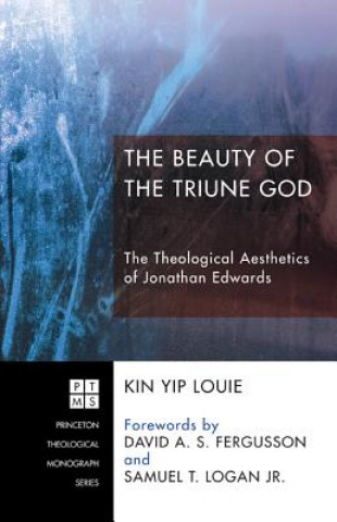 Книга Beauty of the Triune God Kin Yip Louie