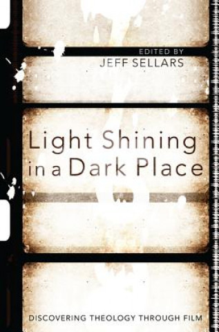 Carte Light Shining in a Dark Place Jeff Sellars