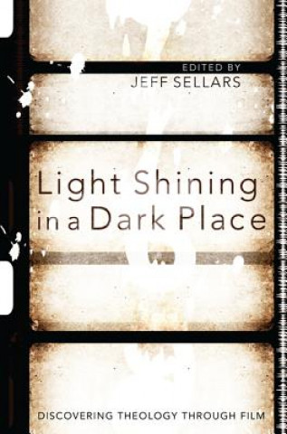 Buch Light Shining in a Dark Place Jeff Sellars