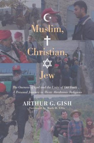 Livre Muslim, Christian, Jew Arthur G. Gish