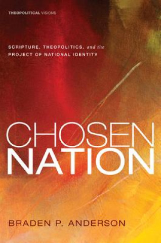 Kniha Chosen Nation Braden P. Anderson