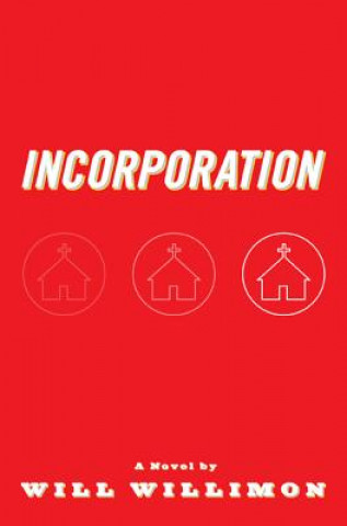 Книга Incorporation Will Willimon