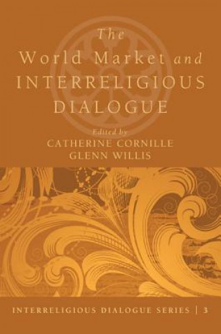 Könyv World Market and Interreligious Dialogue Catherine Cornille