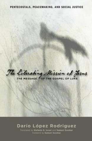 Kniha Liberating Mission of Jesus Dario Lopez Rodriguez