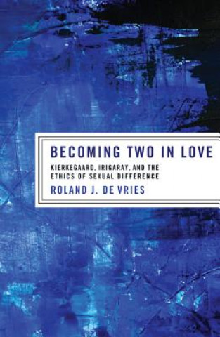 Könyv Becoming Two in Love Roland J. De Vries
