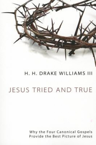 Könyv Jesus Tried and True lll H. H. Drake Williams