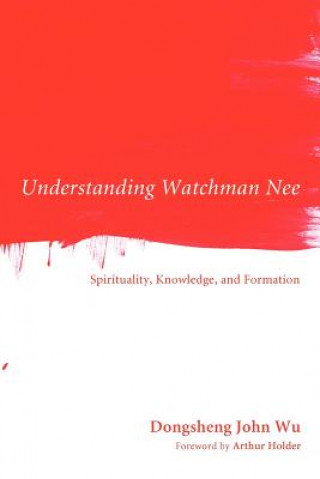 Książka Understanding Watchman Nee Dongsheng John Wu