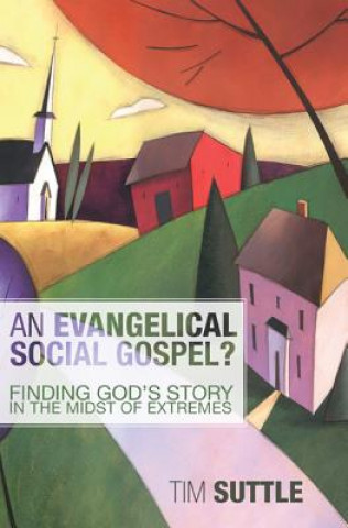 Kniha Evangelical Social Gospel? Tim Suttle