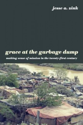 Kniha Grace at the Garbage Dump Jesse A. Zink