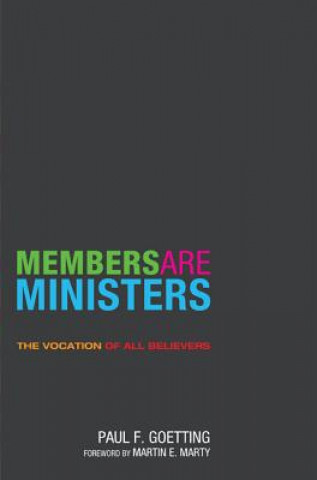 Buch Members Are Ministers Paul F Goetting