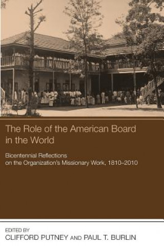 Kniha Role of the American Board in the World Paul T. Burlin