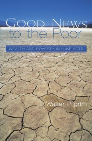 Livre Good News to the Poor Walter E Pilgrim