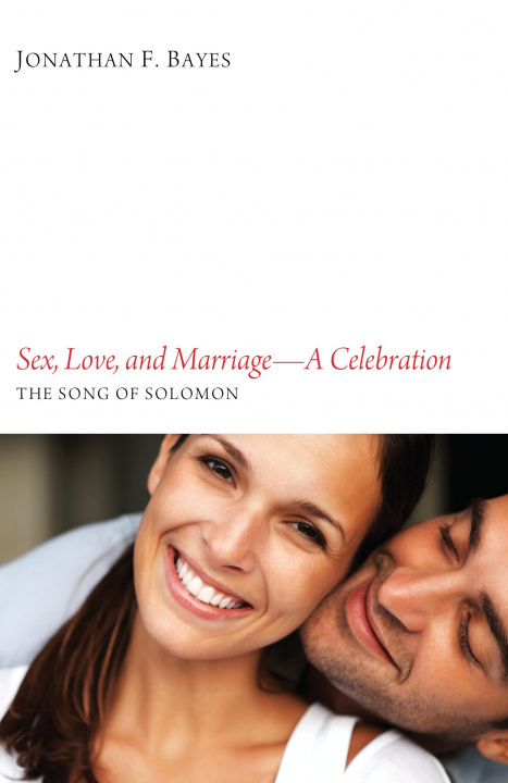 Buch Sex, Love, and Marriage--A Celebration Jonathan F. Bayes