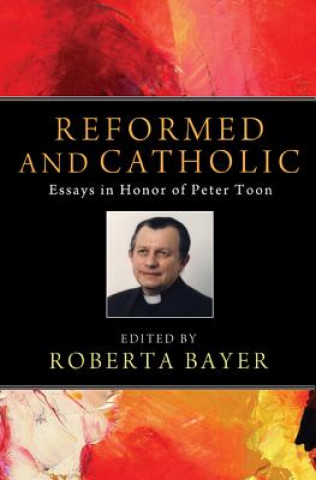 Kniha Reformed and Catholic Roberta Bayer