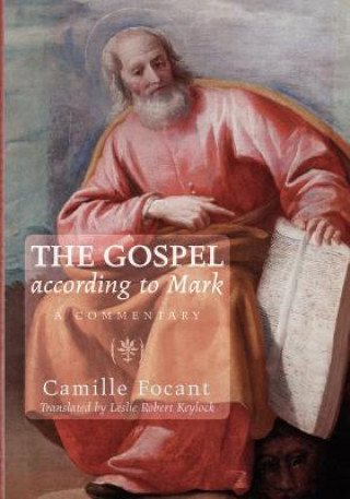 Книга Gospel According to Mark Camille Focant