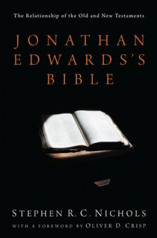 Knjiga Jonathan Edwards's Bible Stephen R. C. Nichols