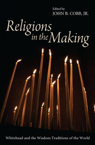 Kniha Religions in the Making John B. Jr. Cobb