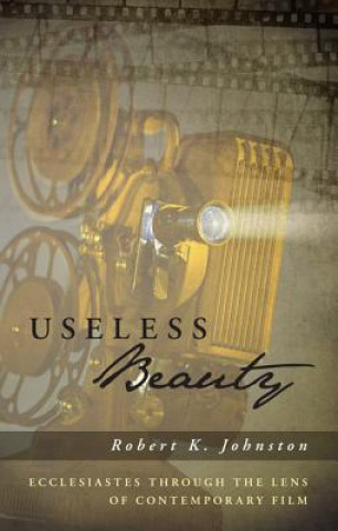 Könyv Useless Beauty Robert K. Johnston