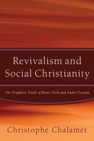 Knjiga Revivalism and Social Christianity Christophe Chalamet