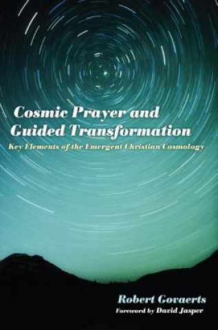 Kniha Cosmic Prayer and Guided Transformation Robert Govaerts