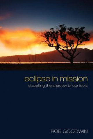 Kniha Eclipse in Mission Rob Goodwin