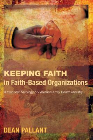 Knjiga Keeping Faith in Faith-Based Organizations Dean Pallant