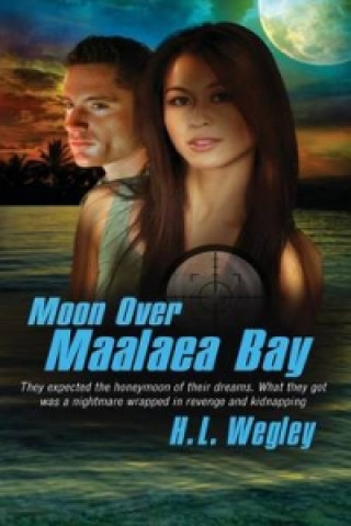 Kniha Moon Over Maalaea Bay H L Wegley