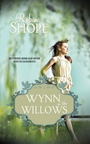 Kniha Wynn in the Willows Robin Shope