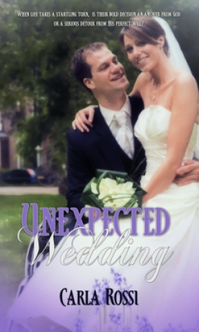 Kniha Unexpected Wedding Carla Rossi