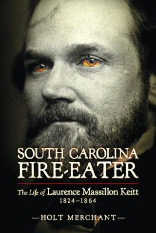 Kniha South Carolina Fire-Eater Holt Merchant