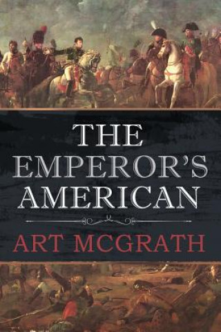 Könyv Emperor's American Art McGrath