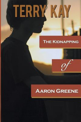 Книга Kidnapping of Aaron Greene Terry Kay