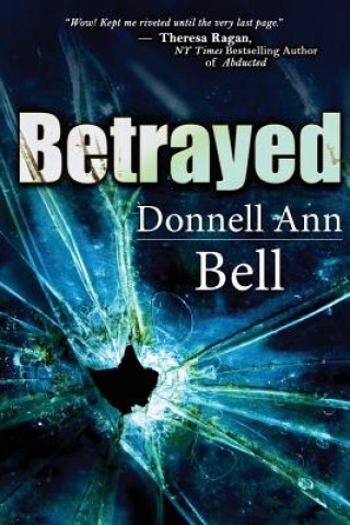 Kniha Betrayed Donnell Ann Bell