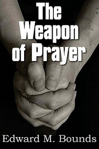Carte Weapon of Prayer Edward M Bounds