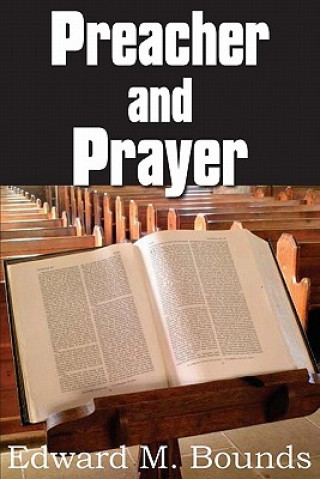 Carte Preacher and Prayer Edward M Bounds