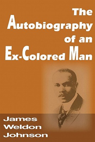 Knjiga Autobiography of an Ex-Colored Man James Weldon Johnson