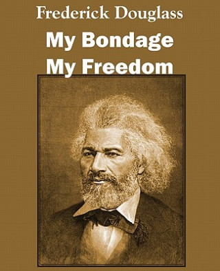 Книга My Bondage and My Freedom Frederick Douglass