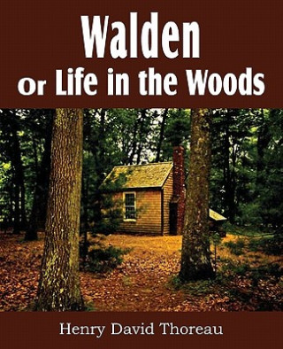 Buch Walden or Life in the Woods Henry David Thoreau