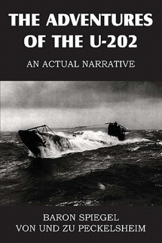 Książka Adventures of the U-202 Baron Edgar Spiege Von Peckelsheim