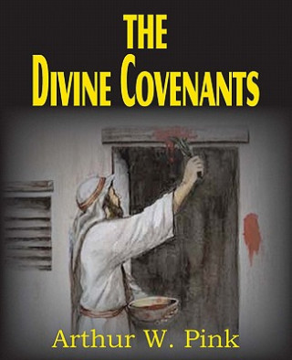 Βιβλίο Divine Covenants Arthur W. Pink