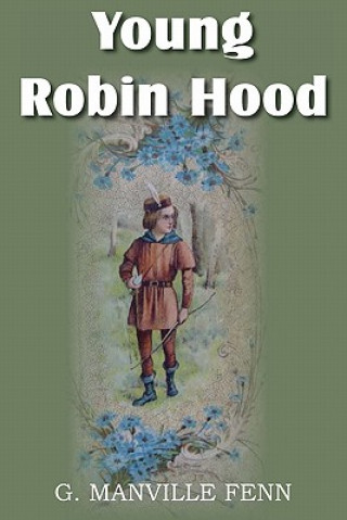 Buch Young Robin Hood G Manville Fenn