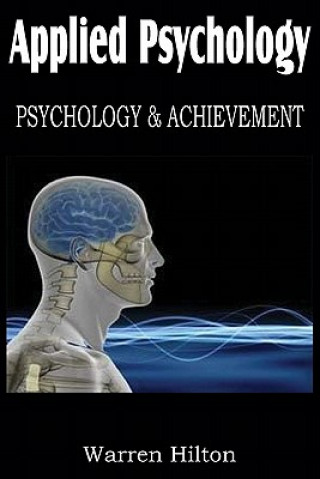 Kniha Applied Psychology, Psychology and Achievement Warren Hilton