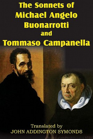 Kniha Sonnets of Michael Angelo Buonarotti and Tommaso Campanella Michael Angelo Buonarotti