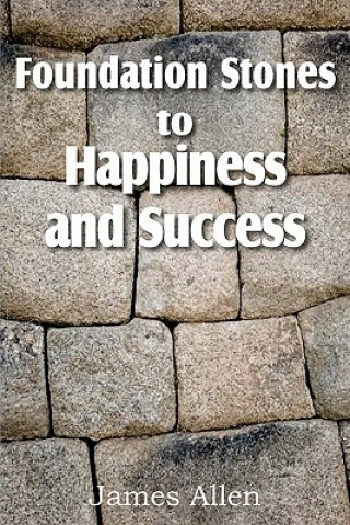 Kniha Foundation Stones to Happiness and Success Allen