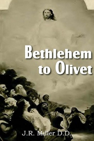 Książka Bethlehem to Olivet J R Miller