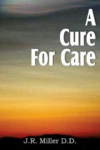 Carte Cure for Care J R Miller