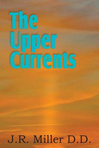 Kniha Upper Currents J R Miller